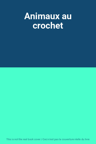 Animaux crochet - animaux, au